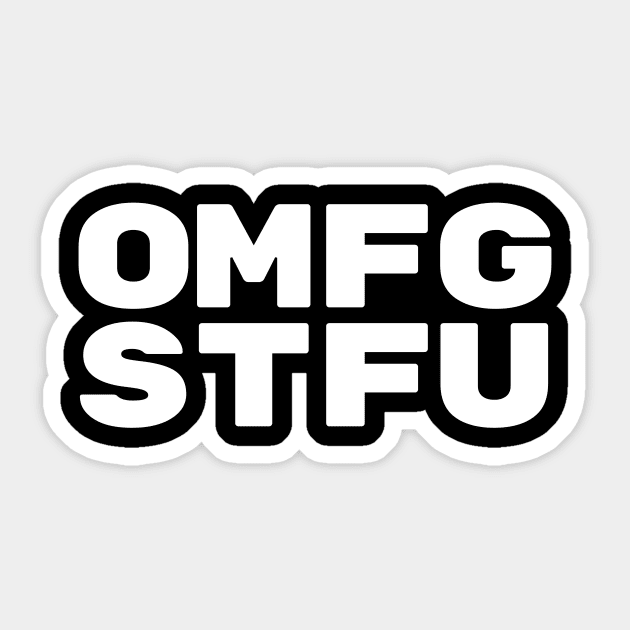 OMFG STFU Sticker by mZHg
